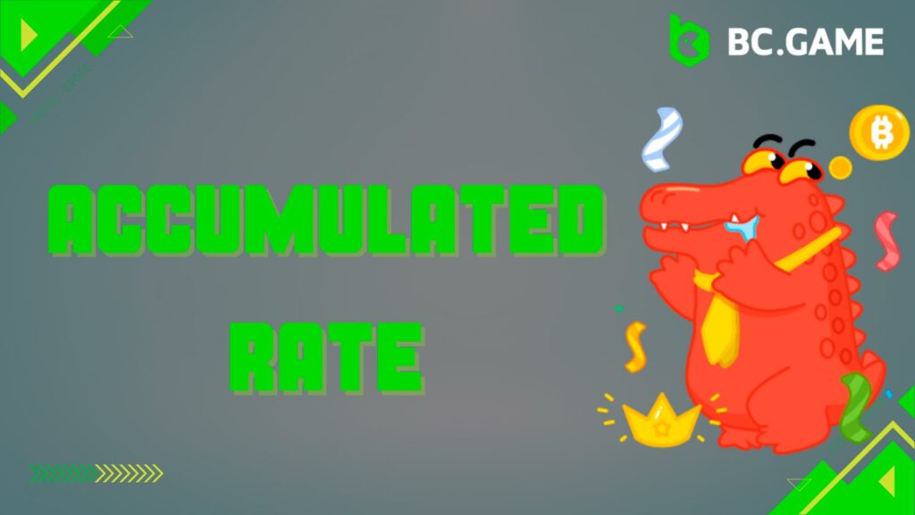 Accumulated rate is one of the bonuses on the BC game India website